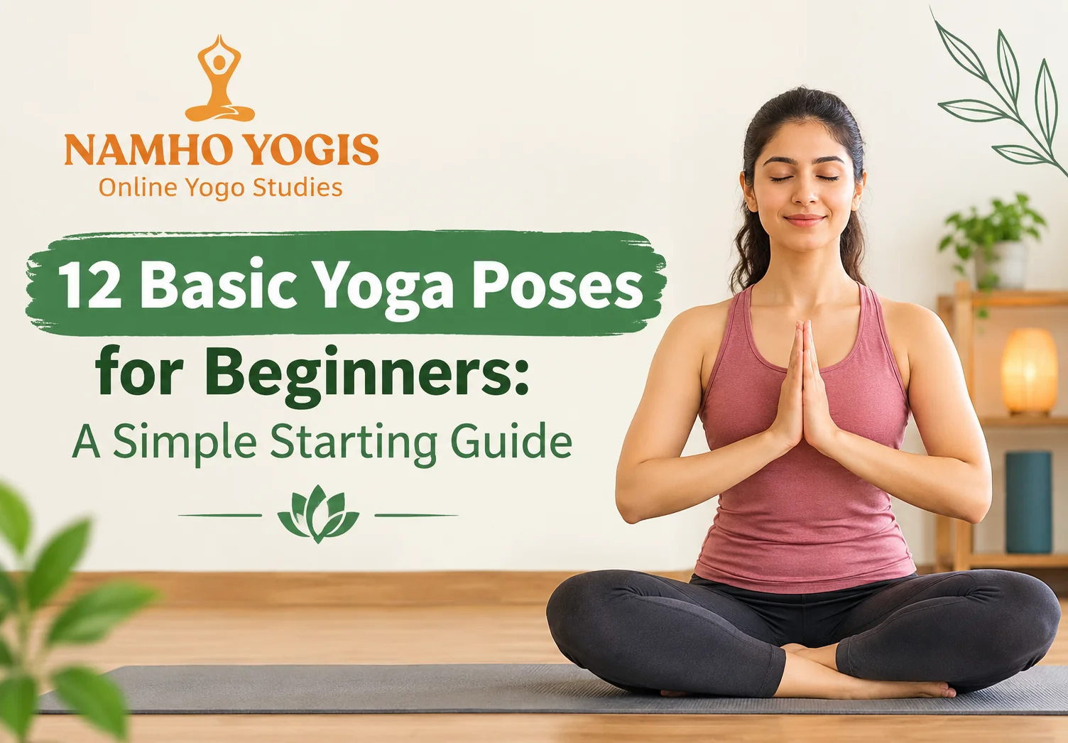 12 Basic Yoga Poses for Beginners: A Simple Starting Guide